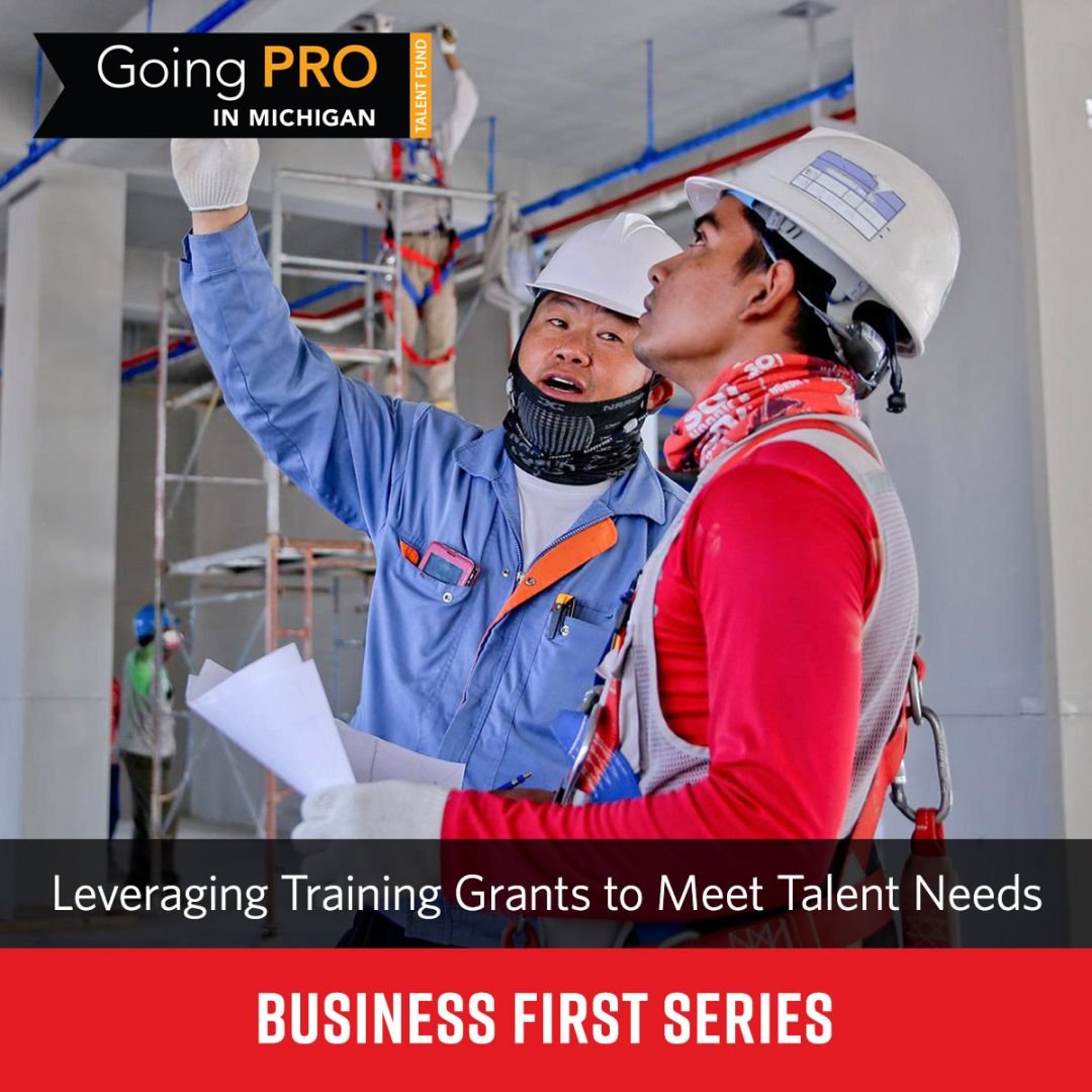 Business First | Leveraging Training Grants to Meet Talent Needs